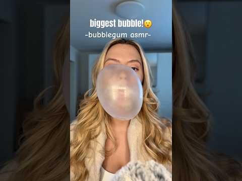 blowing the biggest bubble🎈🎈 #asmr