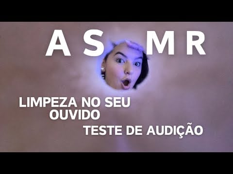 ASMR: POV DOUTORA LIMPANDO SEUS OUVIDOS E TESTE DE AUDIÇÃO
