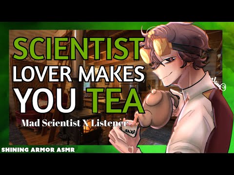 [M4F] Mad Scientist Lover Makes You Tea [ASMR Roleplay] [Mad Scientist X Listener] Ft.@eggssmr