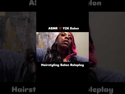 ASMR Salon Y2K Hairstyle Roleplay #personalattention