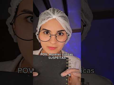 POV:Aquelas clínicas suspeitas #pov #povs #medical