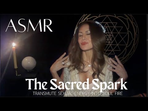 The Sacred Spark ✨ Transmute Sexual Energy into Soul Fire 🔥