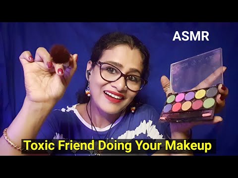ASMR💄 Toxic Friend Doing Your Makeup 😃| Asmr Ghosal| roleplay asmr |