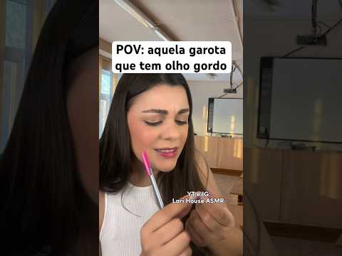 POV: aquela garota que tem olho gordo #shorts #humor