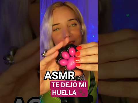 ASMR TE DEJO MI HUELLA 🐾💕 #asmr #asmrparadormir #asmrespañol #asmrhuella #asmrtedejomihuella
