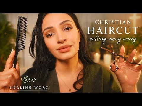 Christian ASMR ✝️ ✂️ Let's Cut Away Your Worry | Prayer for Anxiety & Peace
