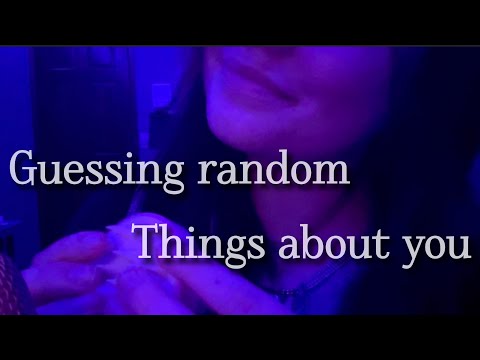 ASMR guessing random things about you whispered