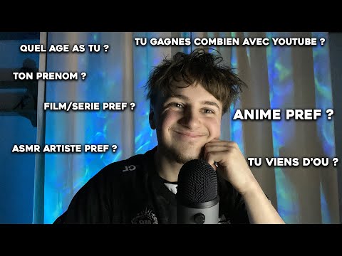 ASMR - FAQ 17K ABONNES (merci !!)