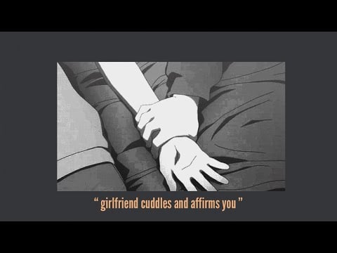 asmr Girlfriend cuddles and gives you affirmations [sleep aid] [comfort]