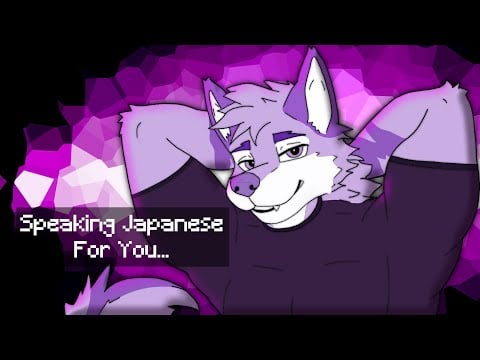[Furry ASMR] Speaking Japanese for you...