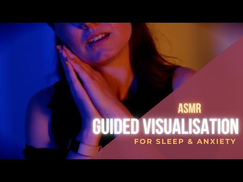 ASMR - Guided Visualisation for Sleep & Anxiety Relief