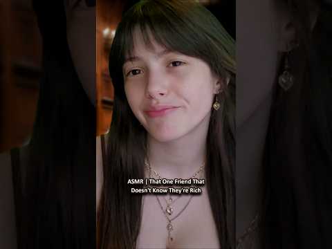 ASMR | That One Friend That Doesn't Know They're Rich ─♡─ #asmr #asmrroleplay #comedyasmr