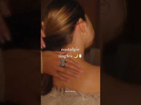nostalgic warm tingles to fall asleep 😴 #asmrmassage #asmrbackmassage #asmrneckmassage #sleepaid