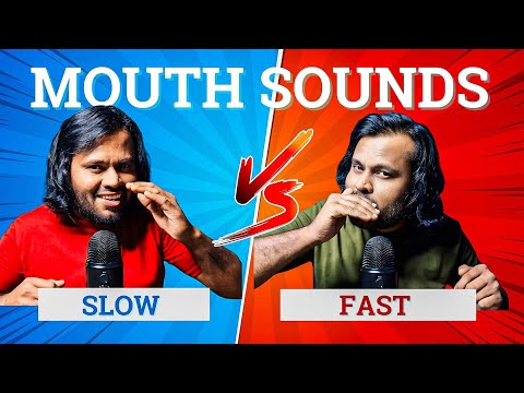 ASMR Slow & Fast Mouth Sounds for Maximum Tingles