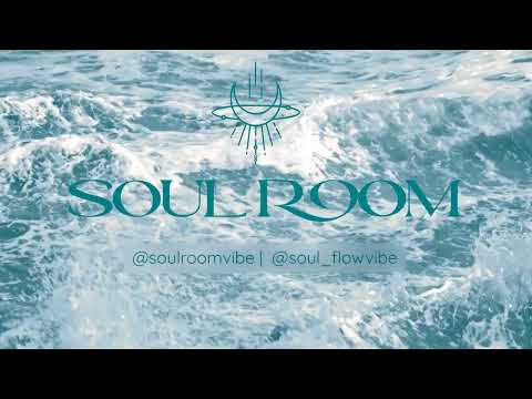 Massage Playlist | SOUL ROOM @Soul_flowvibe