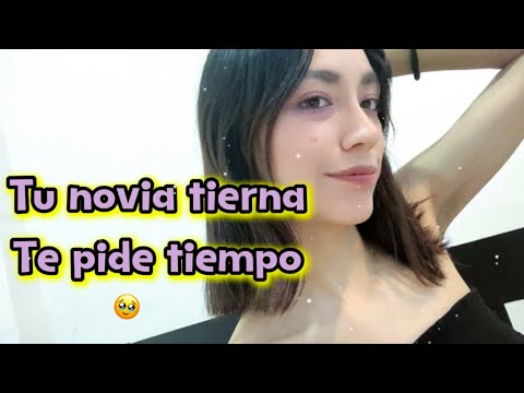 Tu novia tierna te pide tiempo#ASMR✨