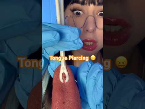 ASMR girl gives you first tongue piercing 😖 #asmr #shorts #comedy