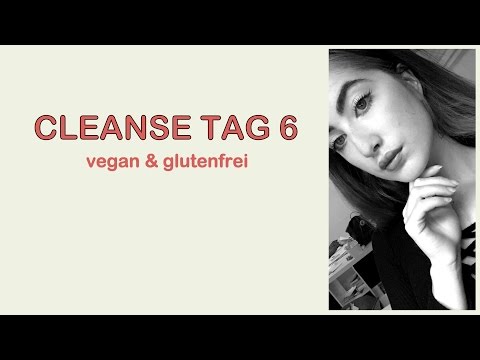 CLEANSE TAG 6 | Endspurt | vegan & glutenfrei Full Day of eating