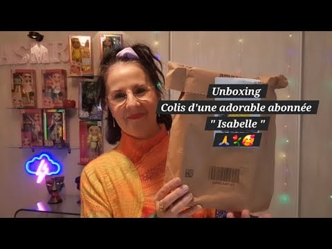 Asmr français, Unboxing :Colis d'une adorable abonnée "Isabelle"🙏⚘️🥰🎁📦