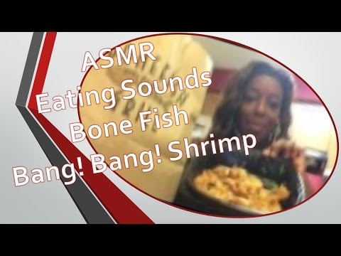 ASMR Eating Sounds- Bone Fish Bang-Bang Shrimp