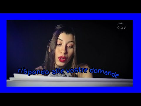 🇮🇹ASMR ITA• Q&A RISPONDO ALLE VOSTRE DOMANDE 💬, vado a vivere da sola? *WHISPERING*