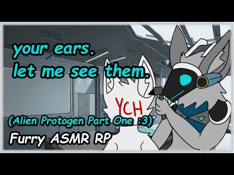 [Furry ASMR] Protogen Inspects Your Ears for Science~! (Part One :3)