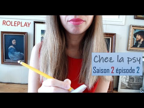 [ASMR français] Chez la psy - Saison 2, épisode 2 - soft spoken