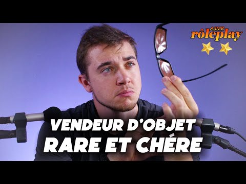 ASMR : VENDEUR D'OBJETS RARES ET CHERS  💲