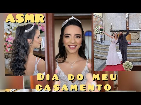 ASMR - QUASE UM VLOG- MEU CASAMENTO!