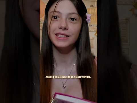 ASMR | You're Next to The Class YAPPER.. ─♡─ #asmr #asmrroleplay #comedyasmr