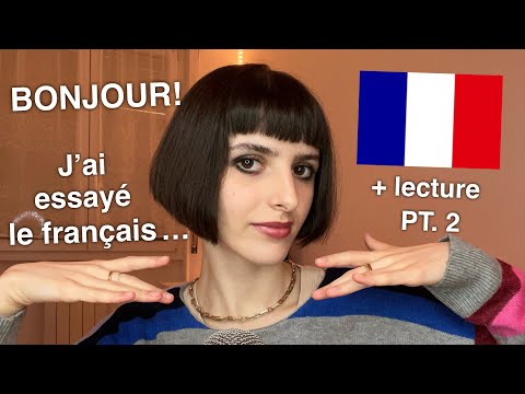 ASMR Trying to Speak French 🇫🇷 + Reading! (Je Lis + Essaye de Parler en Français) PT. 2