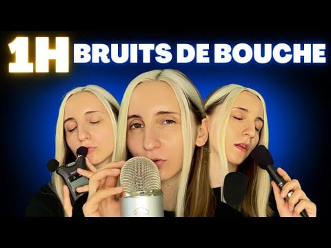 ASMR FR | 1H de BRUITS DE BOUCHE 🥵 (3 MICROS monstrueusement INTENSE)