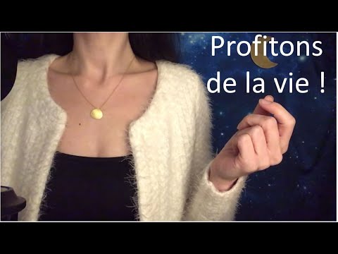 ASMR * Profitons de la vie ! * discussion chuchotée