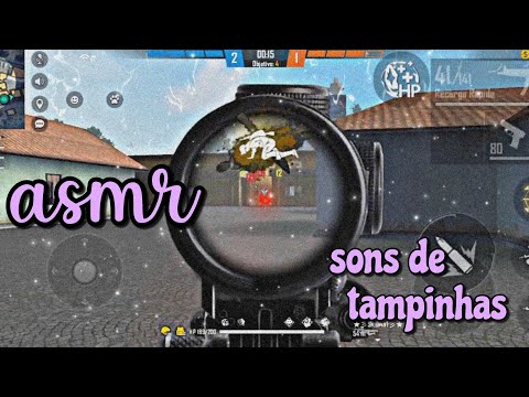 ASMR FF - SONS DE TAMPINHAS