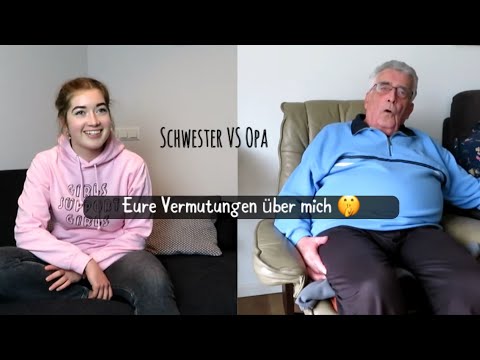 Opa und Rona beantworten eure Vermutungen über mich | Wer kennt mich besser?