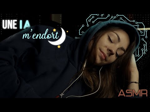 ♡ ASMR  - Une IA m'endort (tu t'endors aussi) ♡