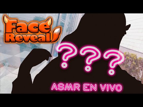 FACE REVEAL - ASMR EN VIVO 🧡🌙🦊