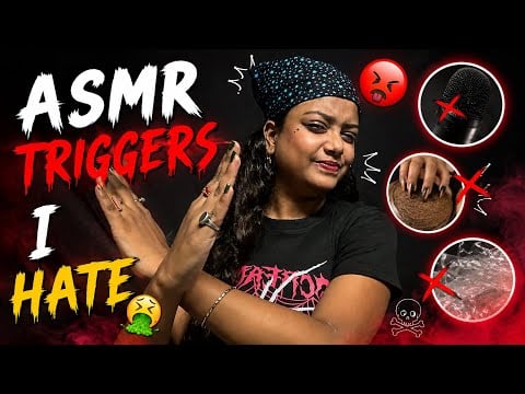 ASMR Triggers I Hate 🤢😫