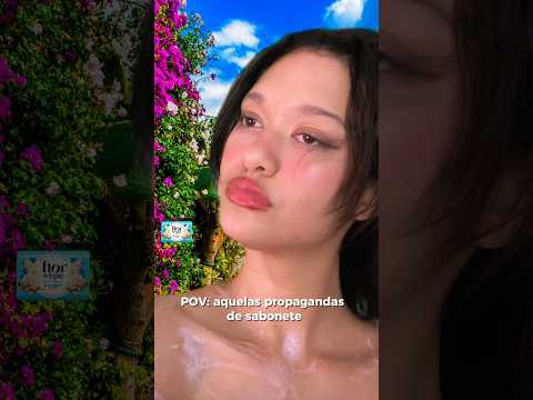 POV: aquelas propagandas de sabonete
