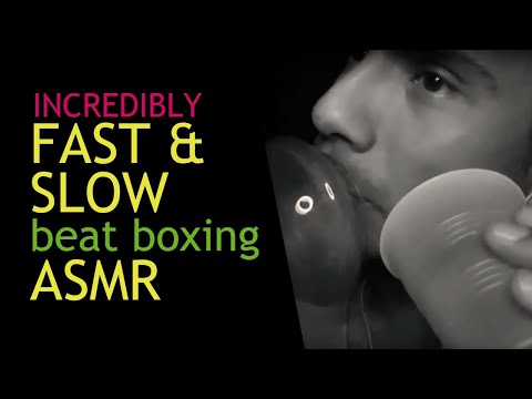 INCREDIBLY FAST & SLOW ASMR BEAT BOXING / NO EFX