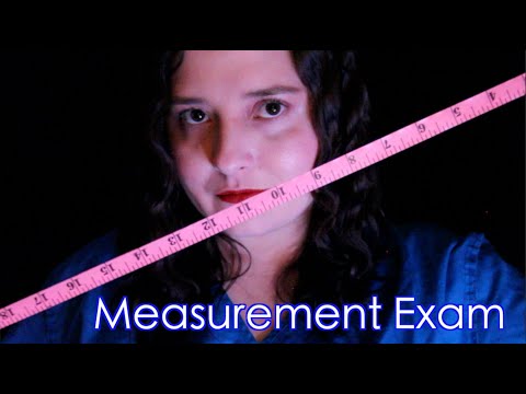 Measurement Exam [ASMR] Whispered Role Play