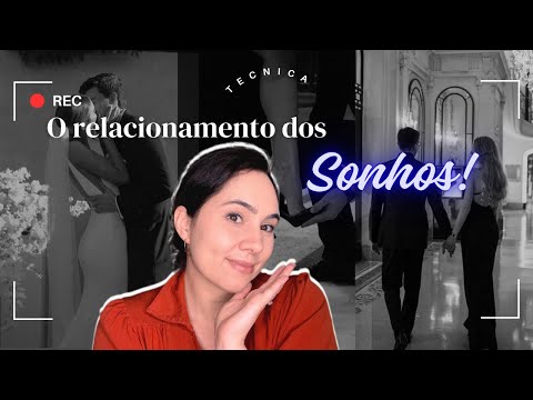 COMO CRIAR O RELACIONAMENTO DOS SONHOS