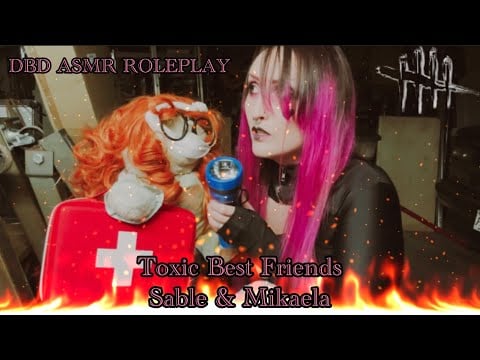 TOXIC BEST FRIEND ASMR | DBD ROLE PLAY | CAMPFIRE AMBIENCE