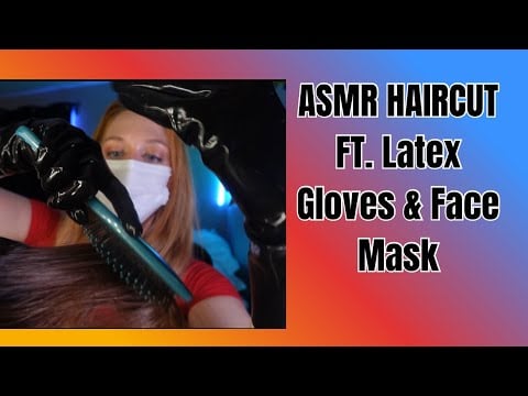 ASMR Haircut 💇‍♀️ (ft. Latex Gloves & Face Mask)