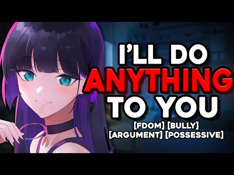 Argument With Jealous Bully Turns Spicy! ASMR Roleplay