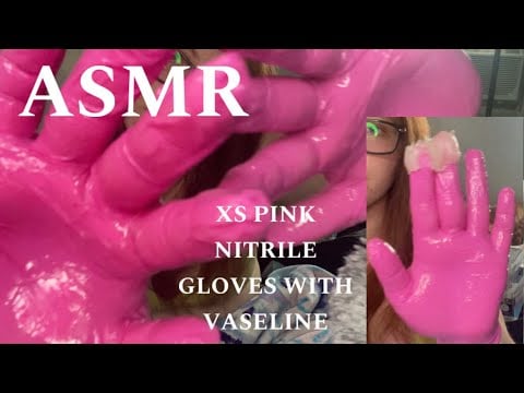 ASMR xs pink nitrile gloves with vaseline