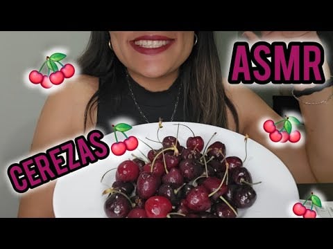 RELAJATE CONMIGO | ASMR CEREZAS DULCES | #cherries #asmrsounds