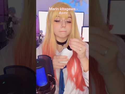 Marin kitagawa #asmr #marinkitagawa #cosplay #Roleplay #asmrsounds