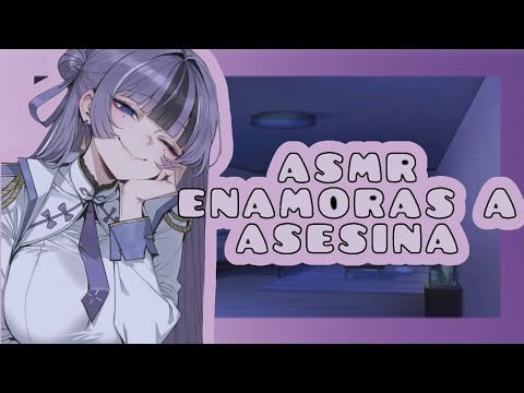 //ASMR// enamoras a asesina 💀🔪💓🌸
