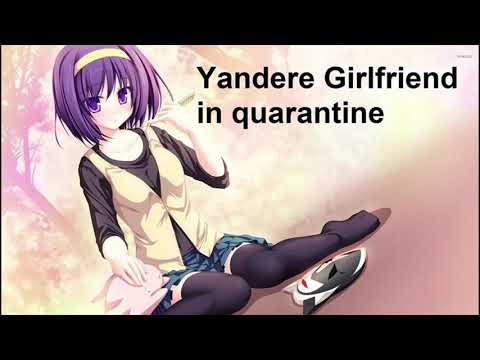 Yandere girlfriend takes care of you during quarantine Part: 2 (Gender neutral) (ASMR, GF Roleplay)